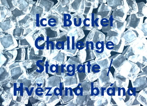 Ice Bucket Challenge stargatexhvězdná brána